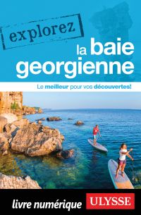 Explorez la baie Georgienne