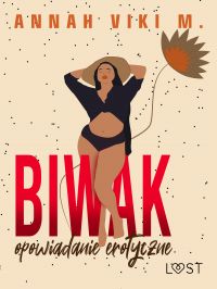 Biwak – opowiadanie erotyczne