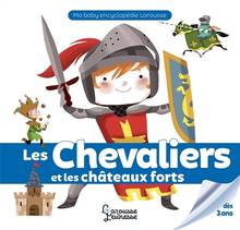 Chevaliers et les châteaux forts, Les