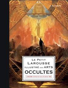 Petit Larousse illustré des arts occultes