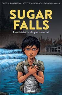 Sugar Falls: une histoire de pensionnat