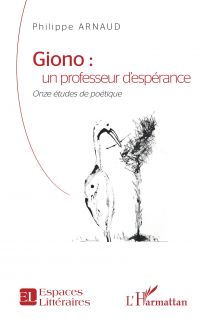 Giono : un professeur d'espérance