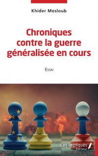 Chroniques contre la guerre généralisée en cours