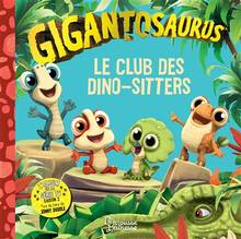 Gigantosaurus Le club des dino-sitters