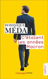 C’étaient les années Macron