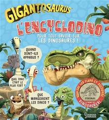 Encyclodino Gigantosaurus : Pour tout savoir sur les dinosaures !