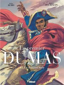 Le dragon noir: Le premier Dumas, 1