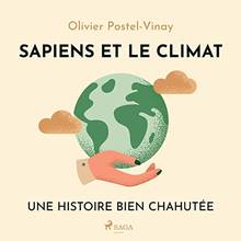 Sapiens et le climat : Une histoire bien chahutée