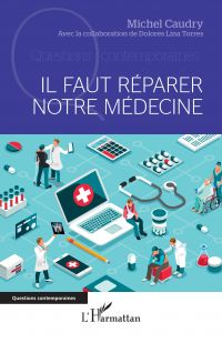 Il faut réparer notre médecine