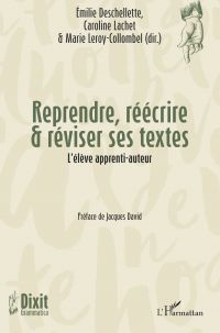 Reprendre, réécrire & réviser ses textes