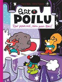 Petit Poilu, 27 : Tout pour moi, rien pour tous !