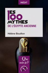 Les 100 mythes de l'Égypte ancienne