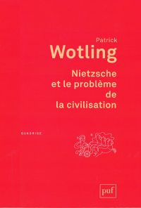 Nietzsche et le problème de la civilisation