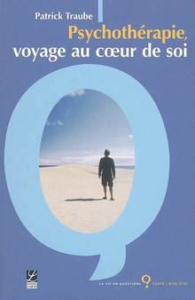 Psychothérapie voyage au coeur de soi