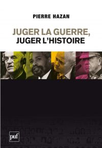 Juger la guerre, juger l'Histoire