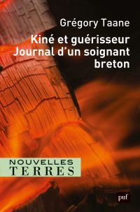 Kiné et guérisseur. Journal d'un soignant breton