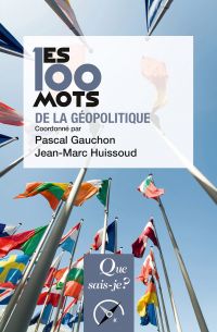 Les 100 mots de la géopolitique