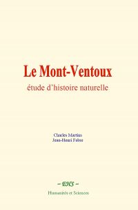 Le Mont-Ventoux : étude d’histoire naturelle