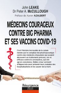 MÉDECINS COURAGEUX CONTRE  BIG PHARMA ET SES VACCINS COVID-19