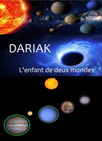 DARIAK, l'enfant de deux mondes