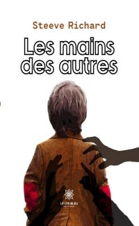 Les mains des autres