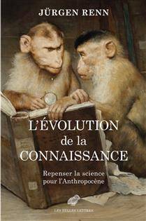 Évolution de la connaissance, L' : repenser la science pour l’anthropocène