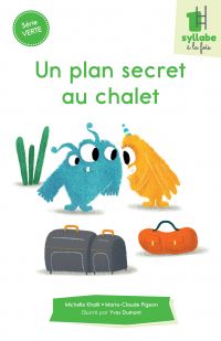 Un plan secret au chalet - Série verte