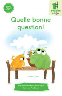 Quelle bonne question! - Série verte