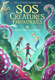 SOS créatures fantastiques, t.3 : Le mystère du kraken