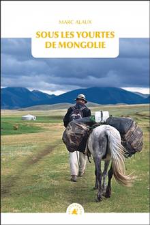 Sous les yourtes de Mongolie