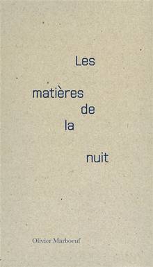 Matières de la nuit, La