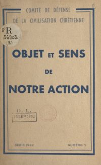 Objet et sens de notre action