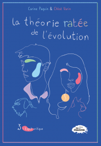 Théorie ratée de l'évolution, t.3 : Esprit critique