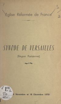 Synode de Versailles (Région parisienne), 28-29 novembre et 18 décembre 1970