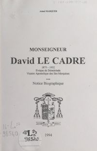 Monseigneur David Le Cadre, 1875-1952