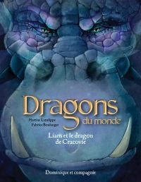 Dragons du monde : Liam et le dragon de Cracovie