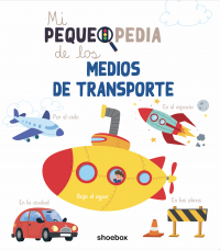 Mi pequepedia de los medios de transporte