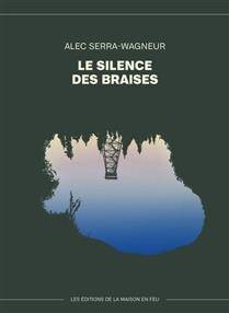 Silence des braises, Le