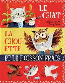 Chat, la chouette et le poisson frais, Le