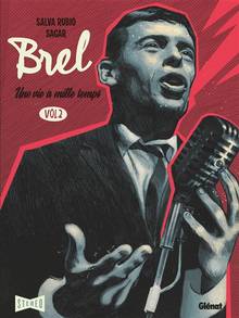 Brel : une vie à mille temps, t.2