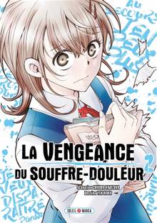 Vengeance du souffre-douleur, t.2