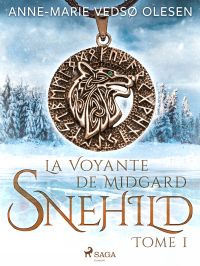 Snehild - La Voyante de Midgard, Tome 1