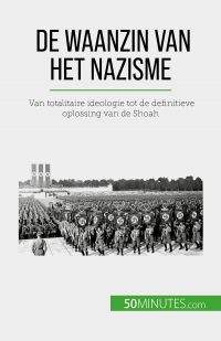 De waanzin van het nazisme