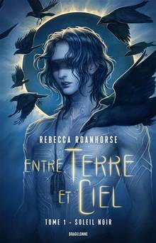 Entre terre et ciel, t.1 : Soleil noir