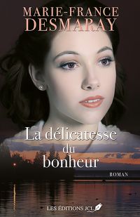 La délicatesse du bonheur