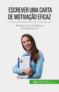 Escrever uma carta de motivação eficaz