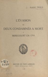 L'évasion de deux condamnés à mort à Mirecourt en 1793