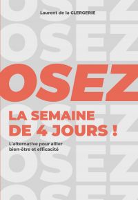 Osez la semaine de 4 jours !