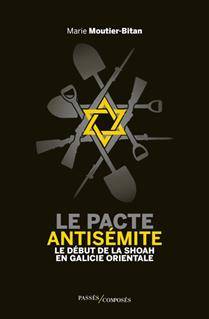 Pacte antisémite : Le début de la Shoah en Galicie orientale