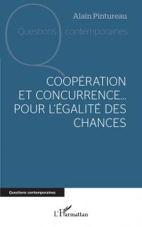 Coopération et concurrence... Pour l'égalité des chances